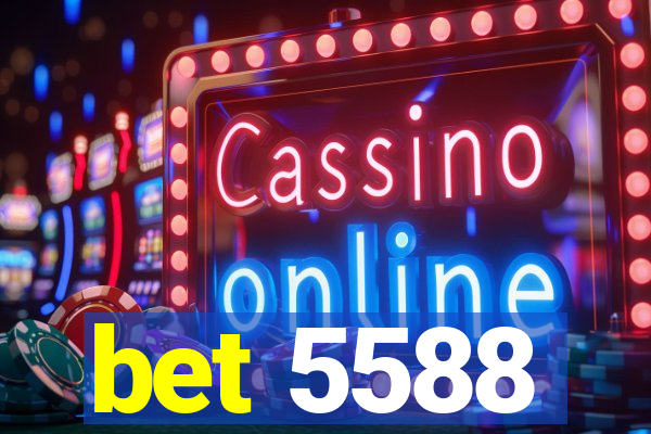bet 5588